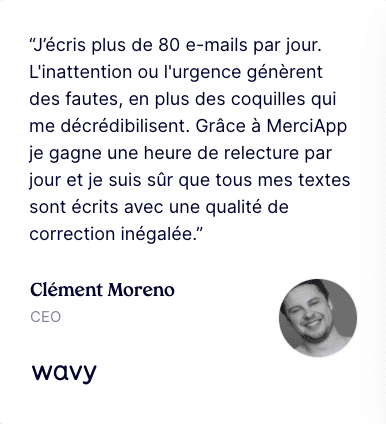 Avis du CEO de Wavy sur le correcteur MerciApp