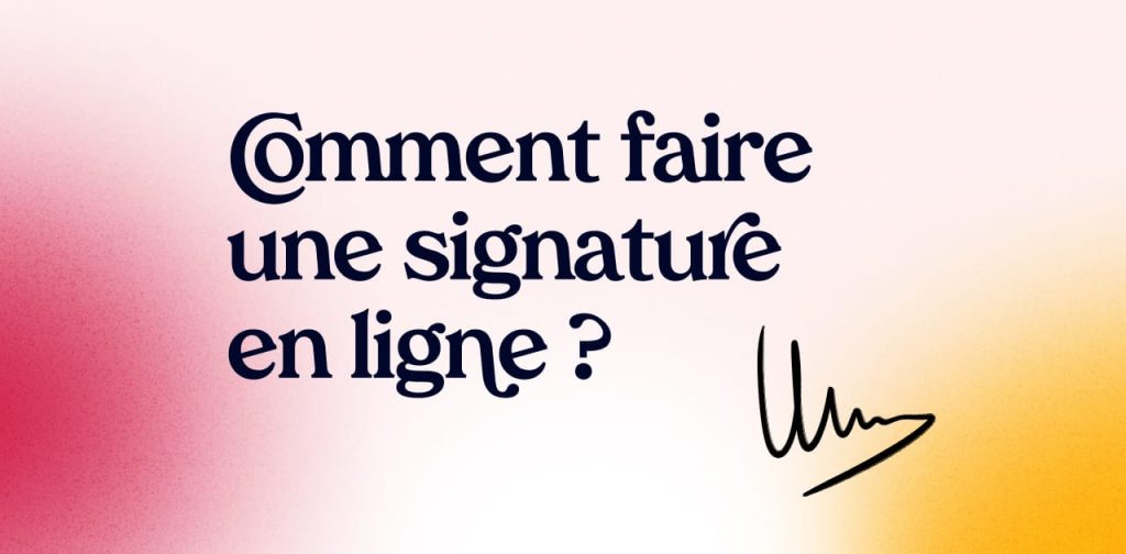 Comment créer une signature électronique ? • MerciApp