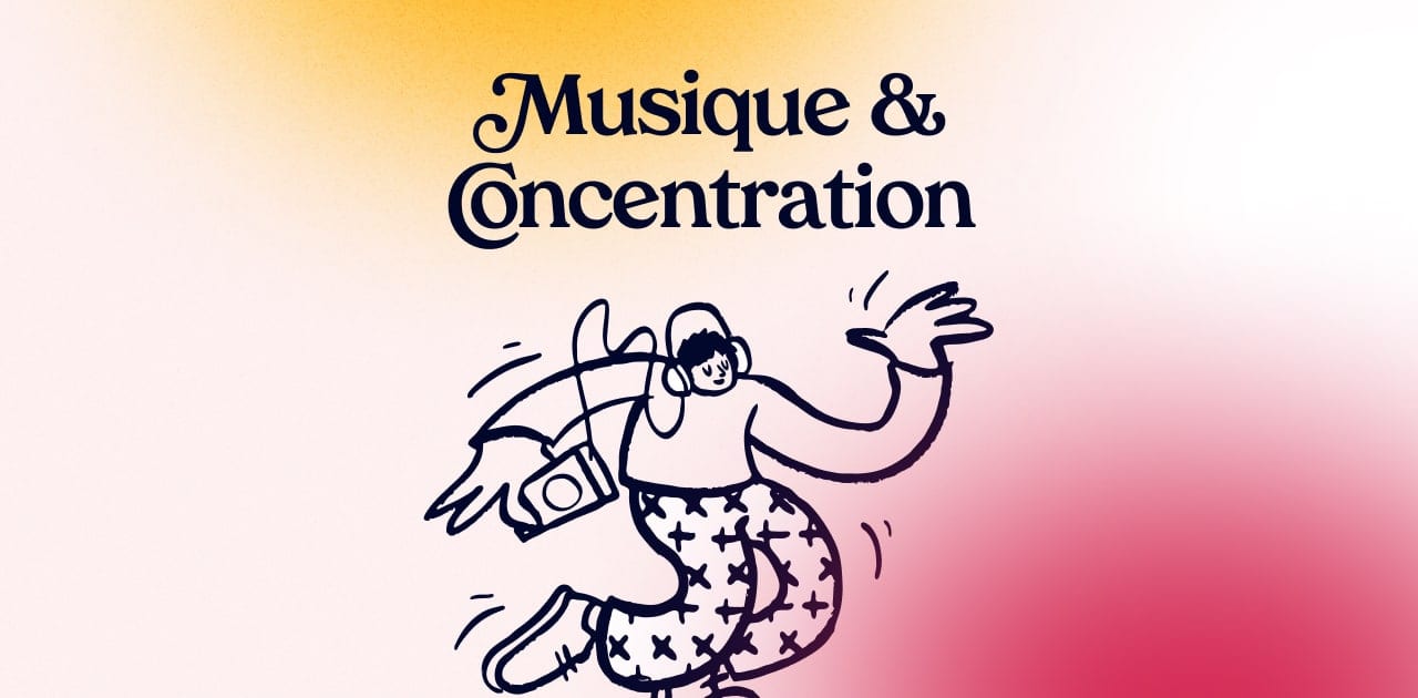 Musique et concentration : trouver une ambiance de travail • MerciApp