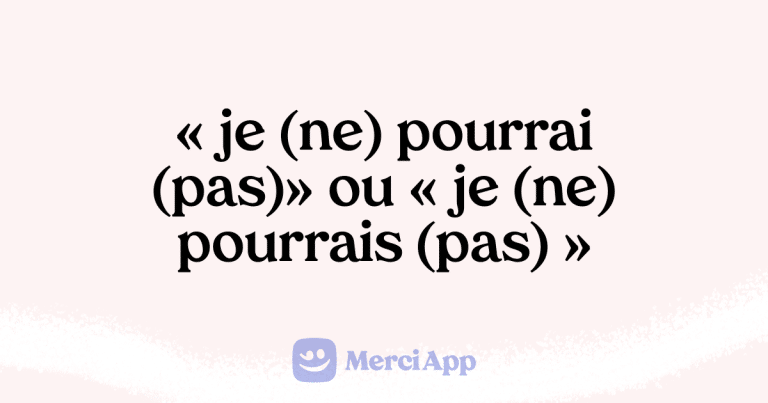 « je (ne) pourrai (pas)» ou « je (ne) pourrais (pas) » • MerciApp