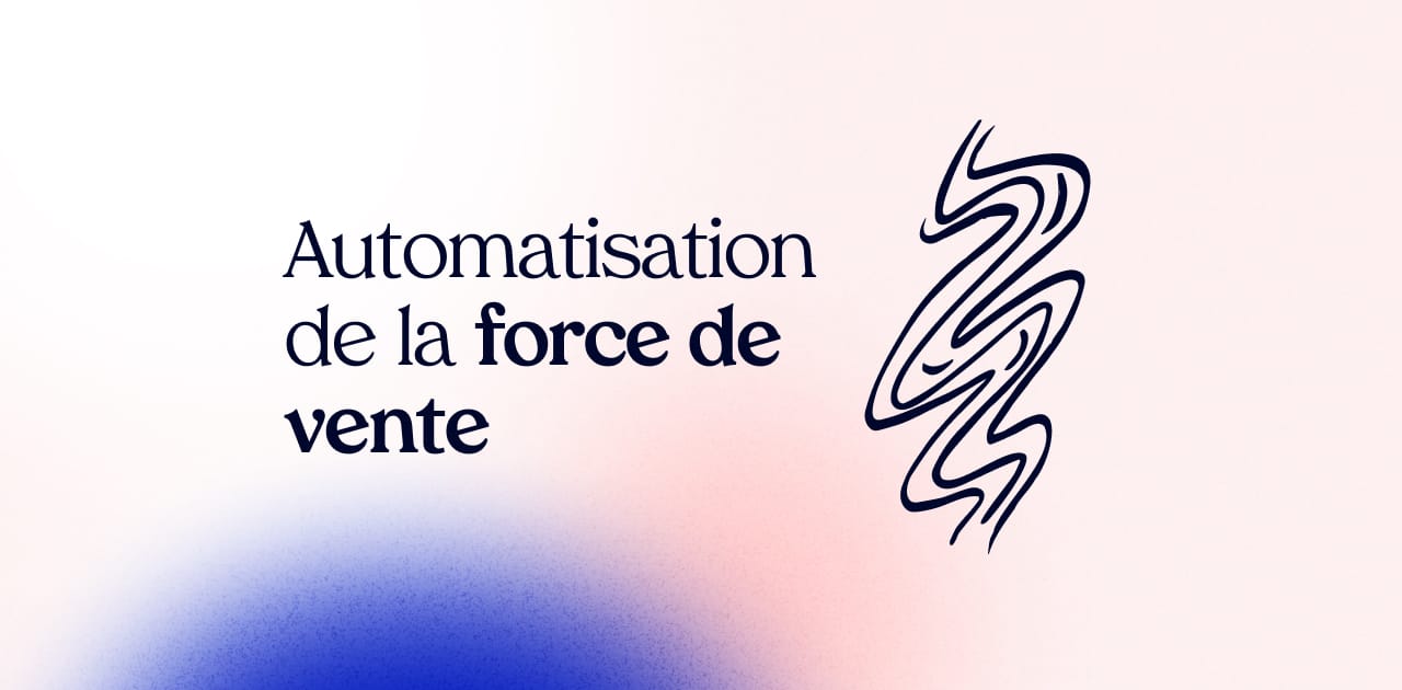 automatisation force de vente