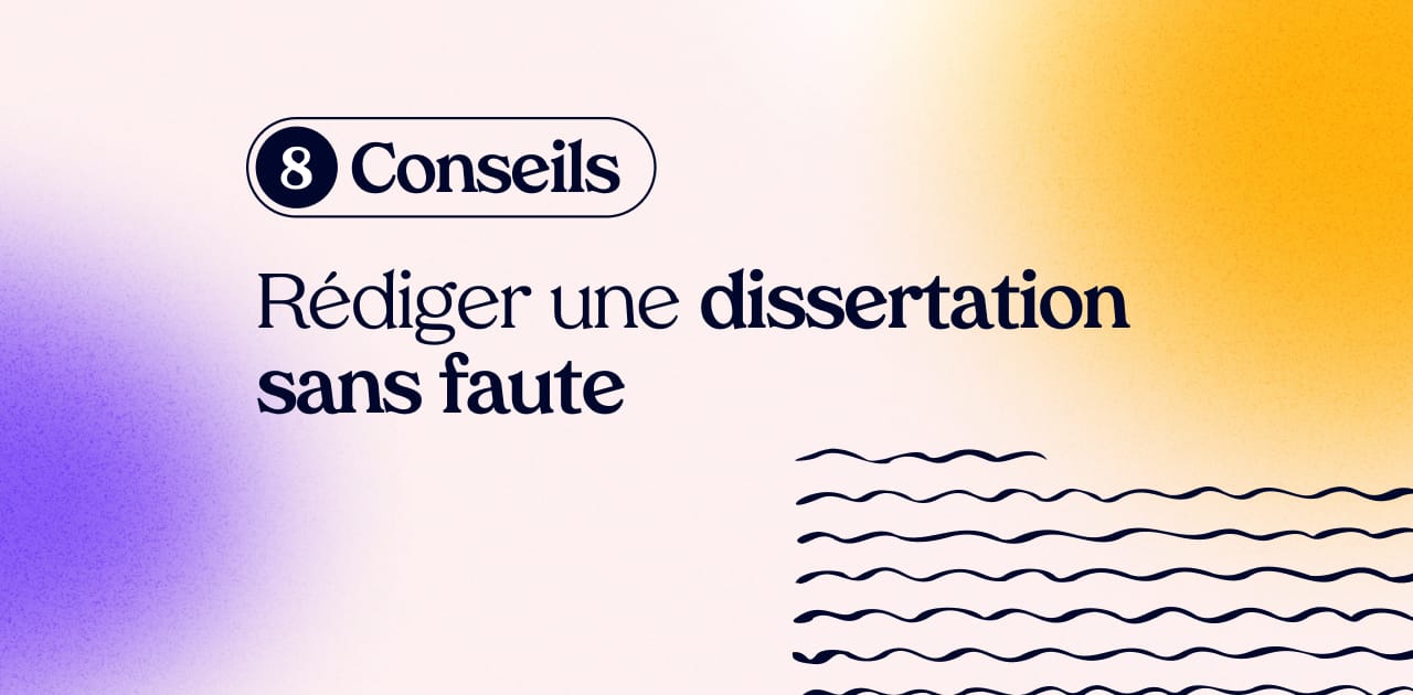 8 conseils rediger dissertation sans faute