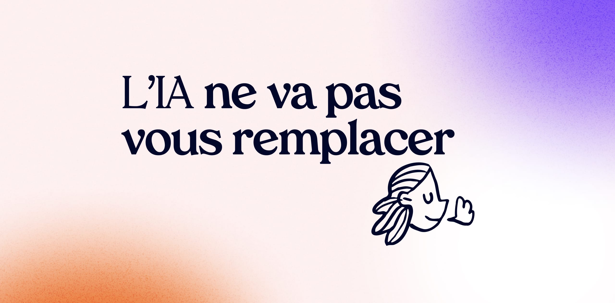 l'i ne va pas vous remplacer